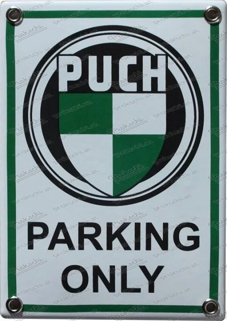 Puch Parking Only - Enamel Sign