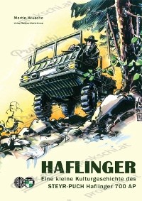 HAFLINGER – Eine kleine Kulturgeschichte des STEYR-PUCH Haflinger 700 AP