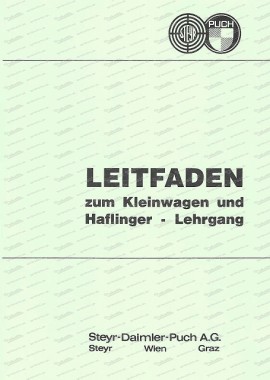 Puch Haflinger und Kleinwagen, Leitfaden zum Kundendienstlehrgang für Vertragswerkstätten (Schulungsunterlagen der Mechaniker)
